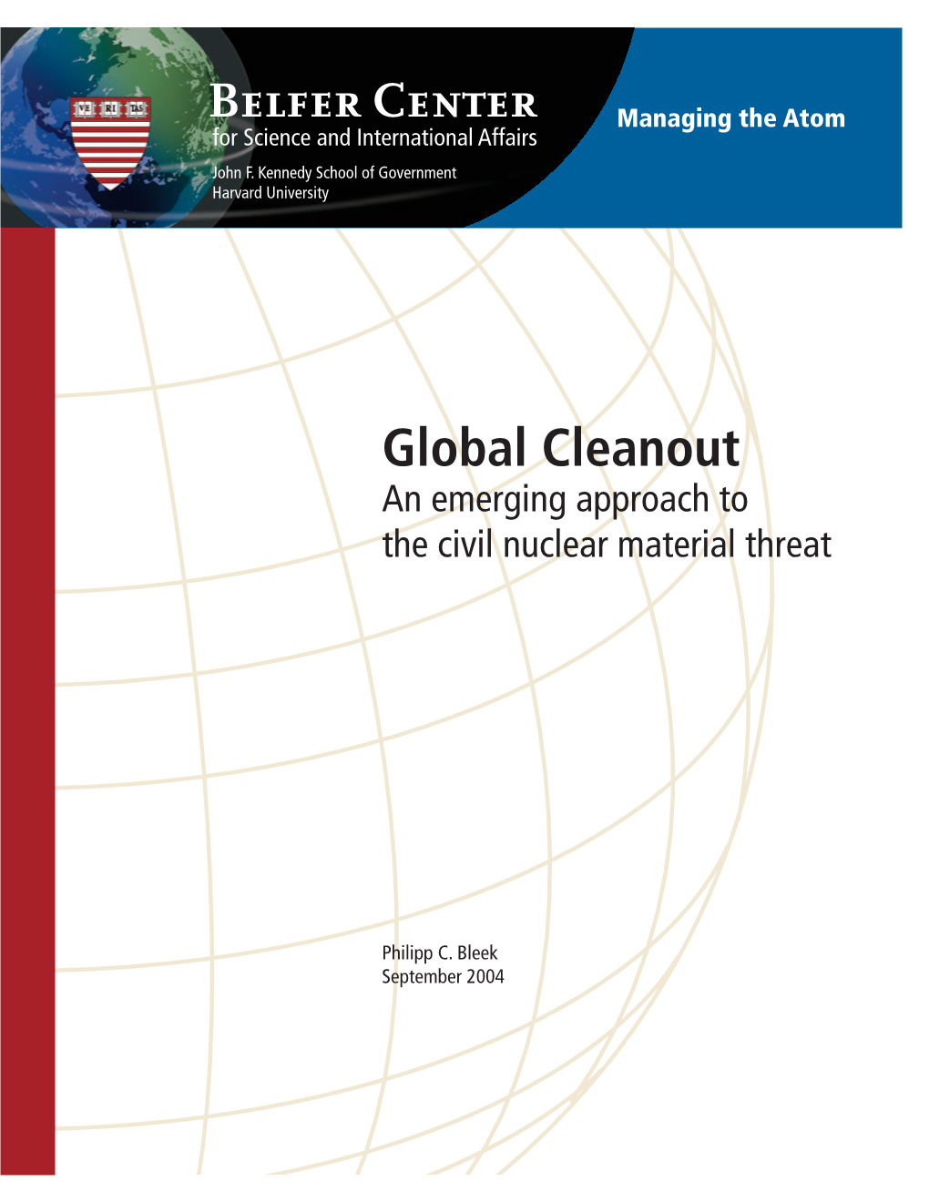 Global Cleanout: an Emerging Approach to the Civil Nuclear Material Threat About the Author Acknowledgements