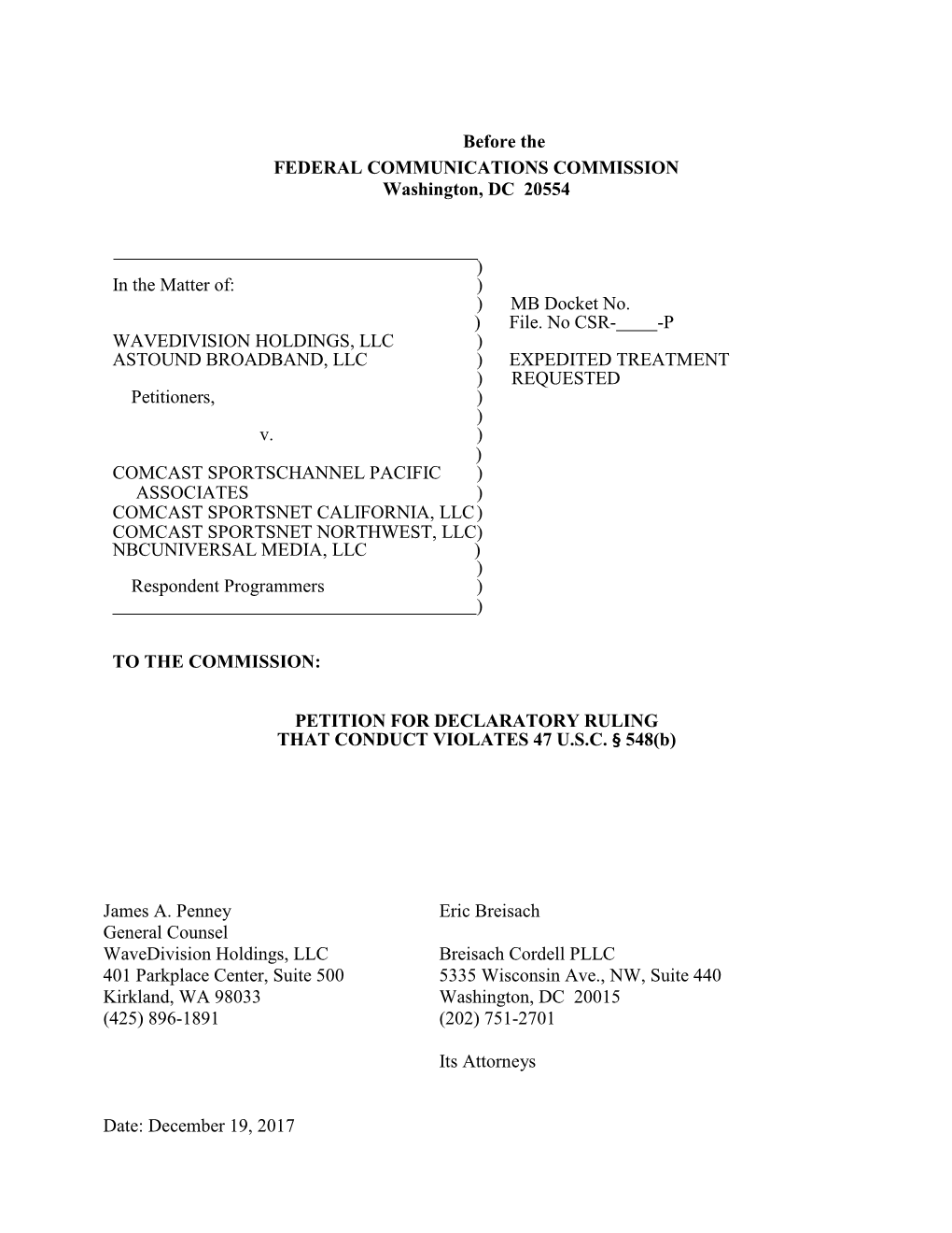 MB Docket No. ) File. No CSR- -P WAVEDIVISION HOLDINGS, LLC ) ASTOUND BROADBAND, LLC ) EXPEDITED TREATMENT ) REQUESTED Petitioners, ) ) V