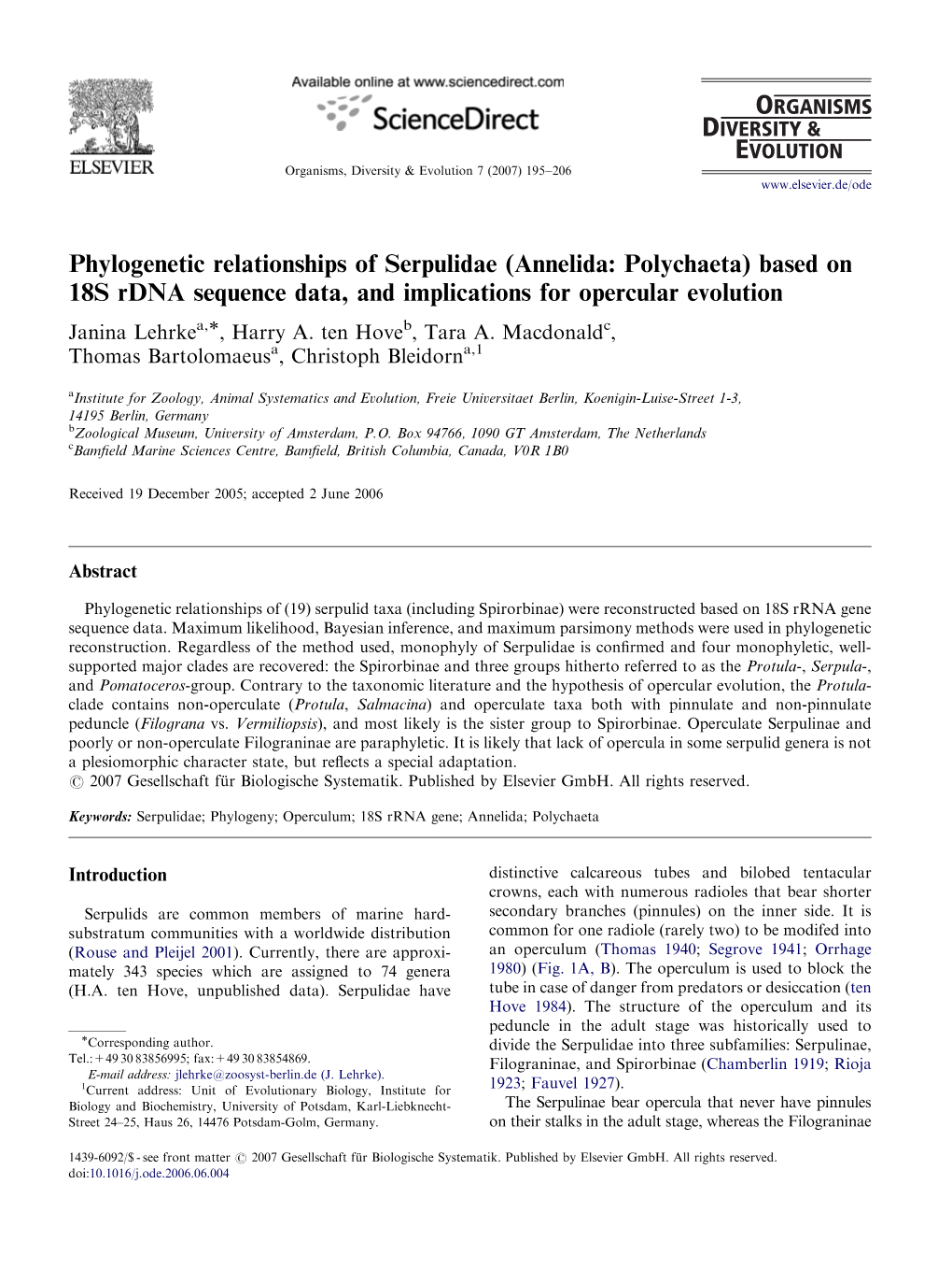 Phylogenetic Relationships of Serpulidae (Annelida: Polychaeta) Based on 18S Rdna Sequence Data, and Implications for Opercular Evolution Janina Lehrkea,Ã, Harry A