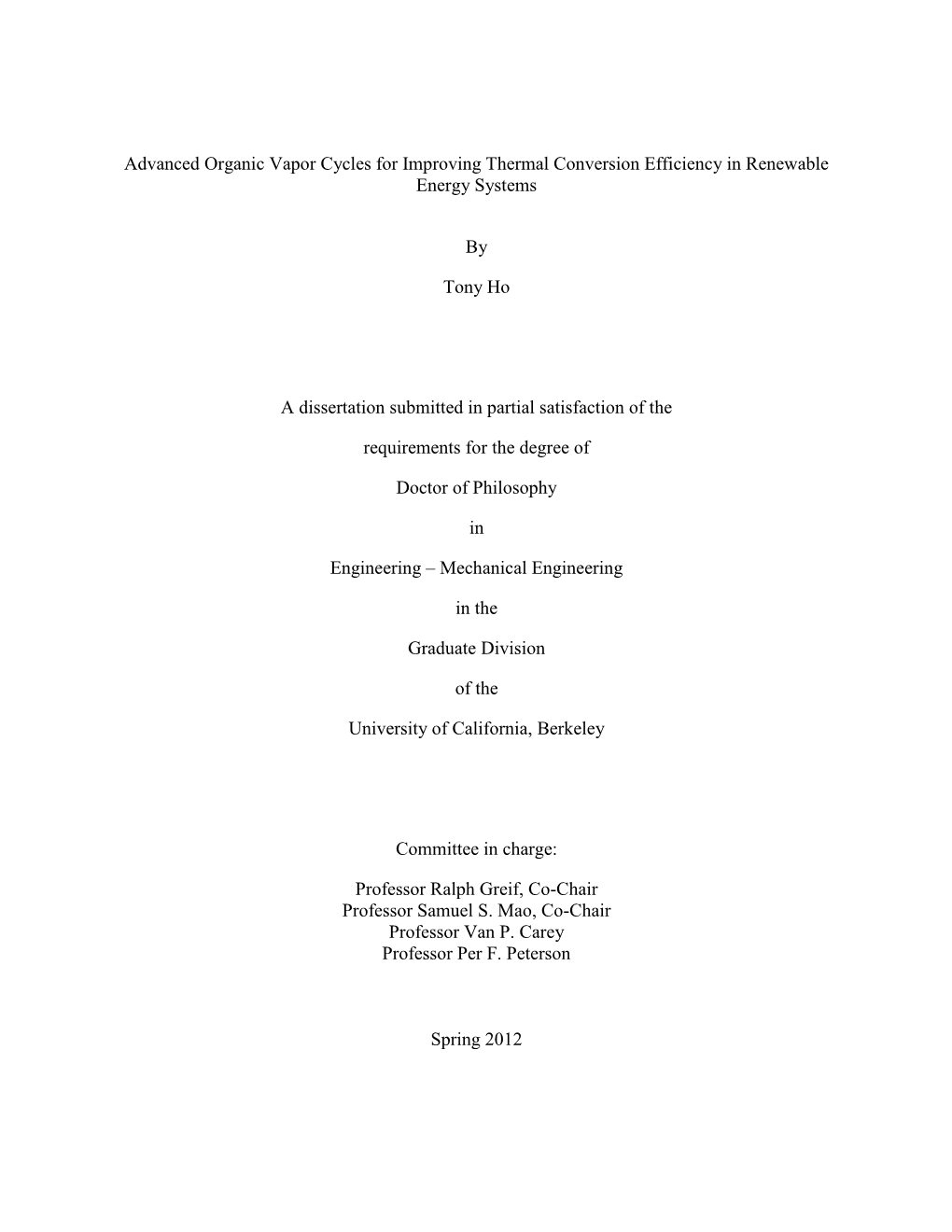 Advanced Organic Vapor Cycles for Improving Thermal Conversion Efficiency in Renewable Energy Systems by Tony Ho a Dissertation