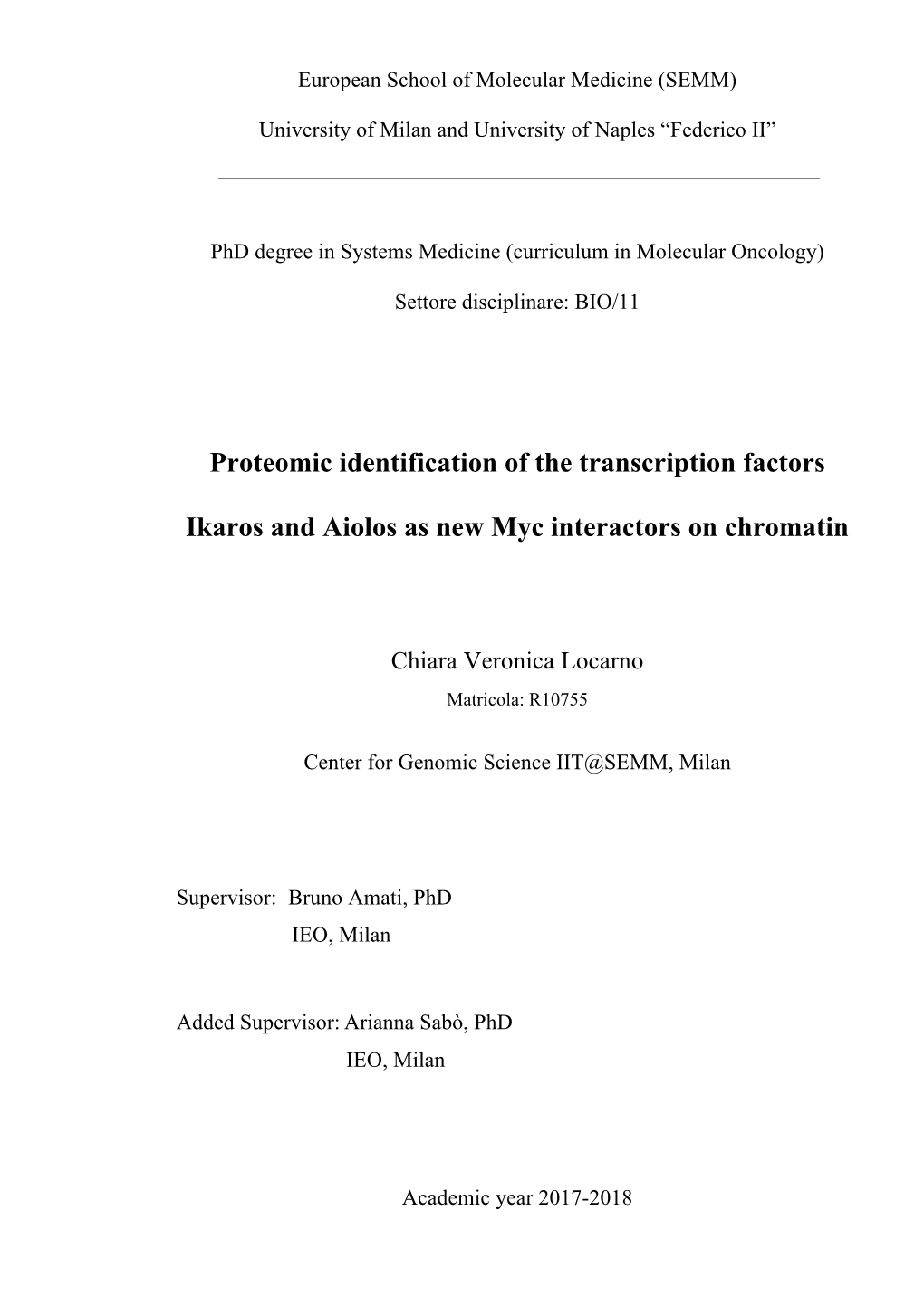 Proteomic Identification of the Transcription Factors Ikaros And