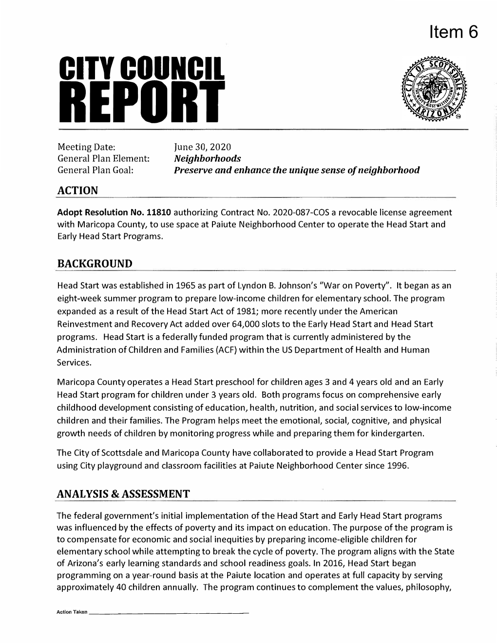 CITY Councll REPORT Meeting Date: June 30, 2020 General Plan Element: Neighborhoods General Plan Goal: Preserve and Enhance the Unique Sense of Neighborhood ACTION