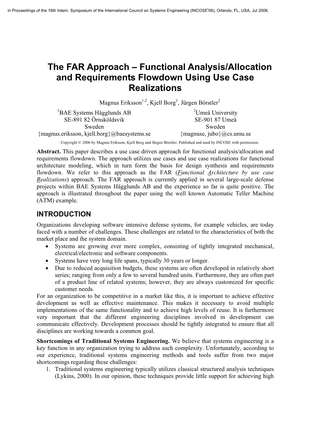 INCOSE: the FAR Approach “Functional Analysis/Allocation and Requirements Flowdown Using Use Case Realizations”