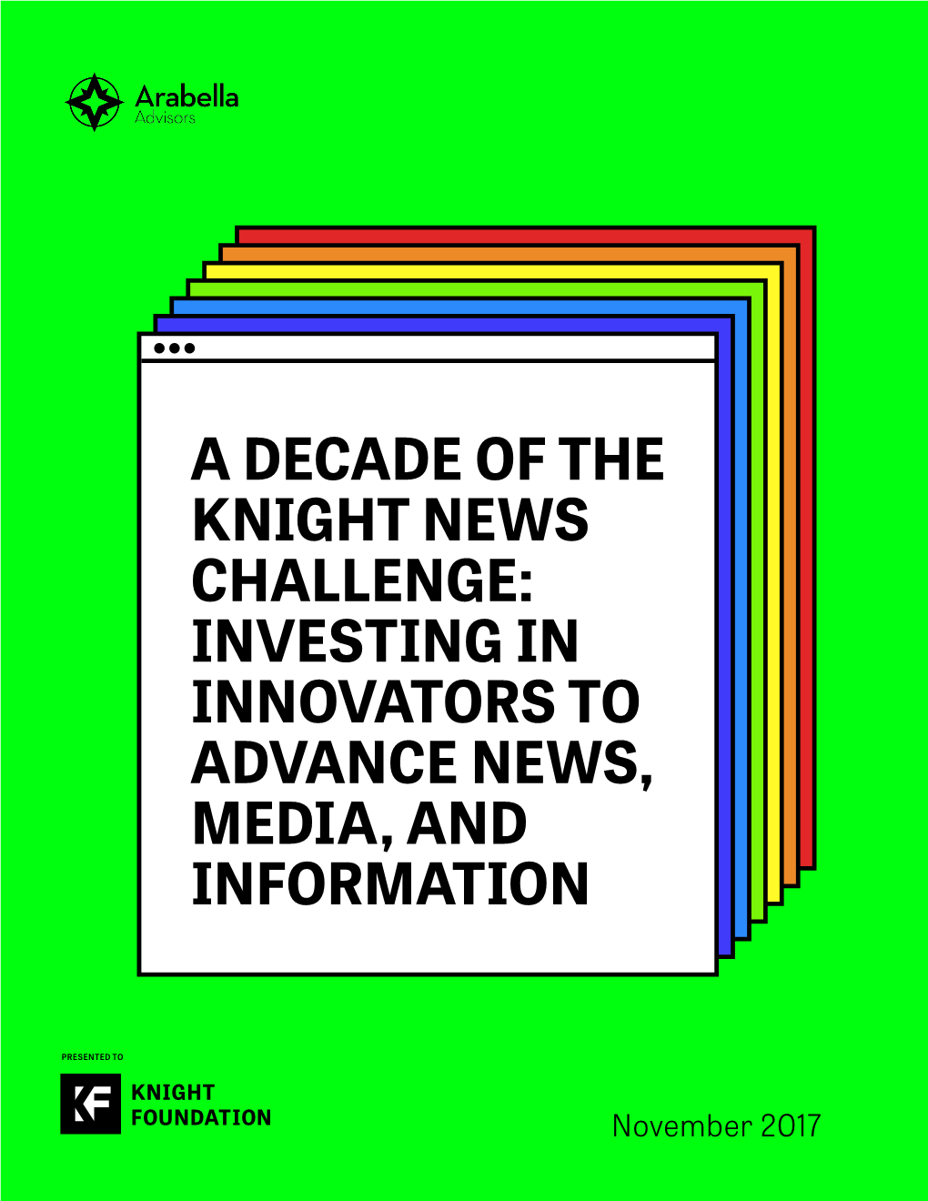 A Decade of the Knight News Challenge: Investing in Innovators to Advance News, Media, and Information