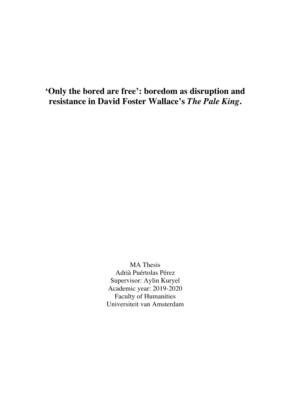 Boredom As Disruption and Resistance in David Foster Wallace's the Pale