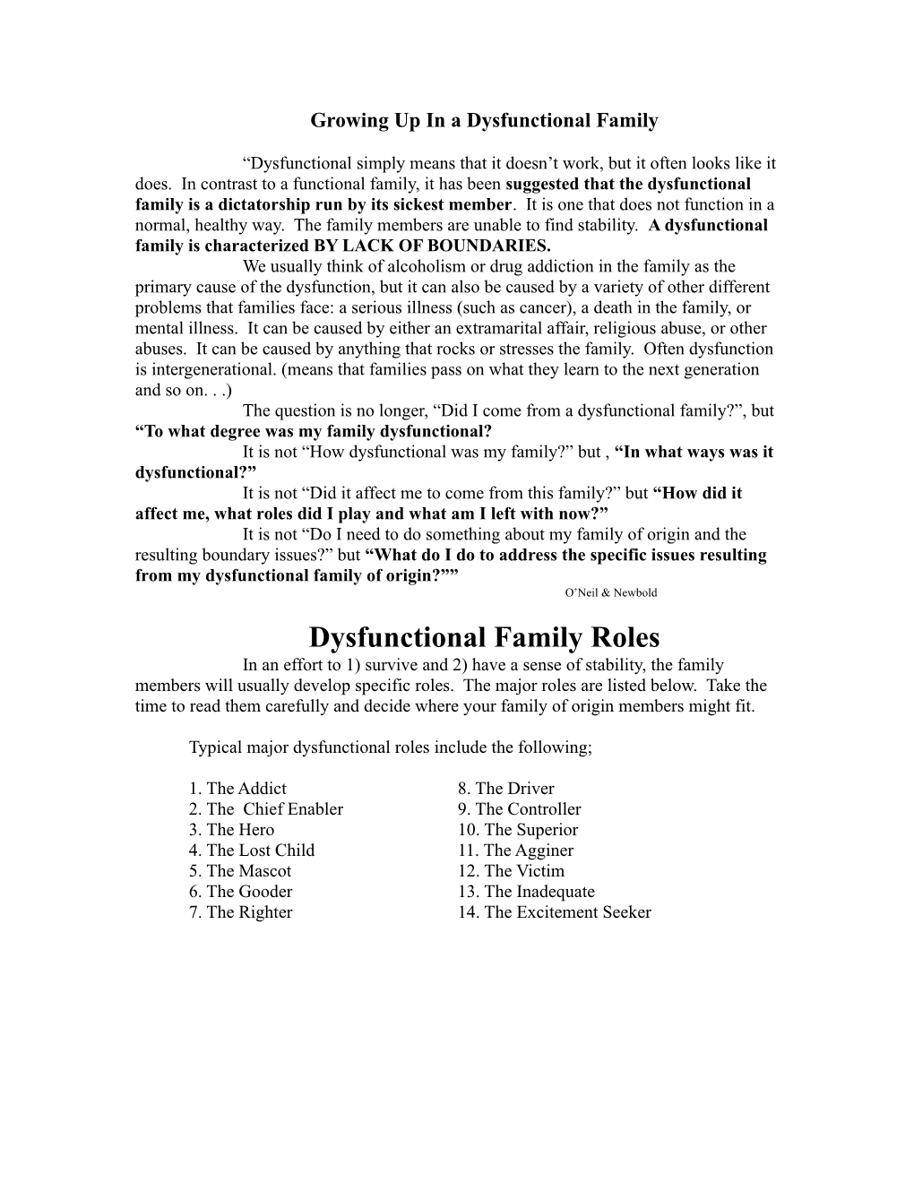 Dysfunctional Family Roles in an Effort to 1) Survive and 2) Have a Sense of Stability, the Family Members Will Usually Develop Specific Roles