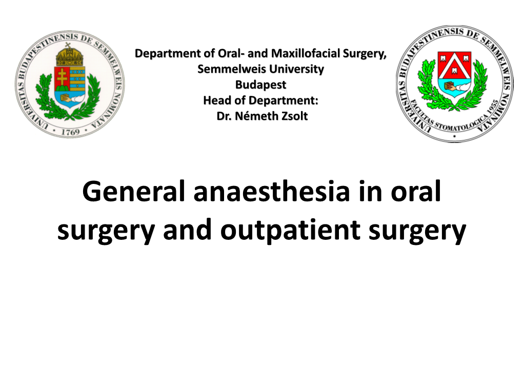 General Anaesthesia in Oral Surgery and Outpatient Surgery History