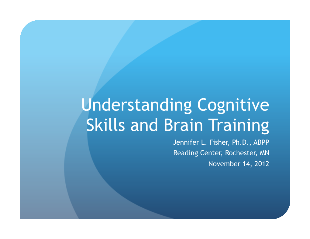 Understanding Cognitive Skills and Brain Training Jennifer L