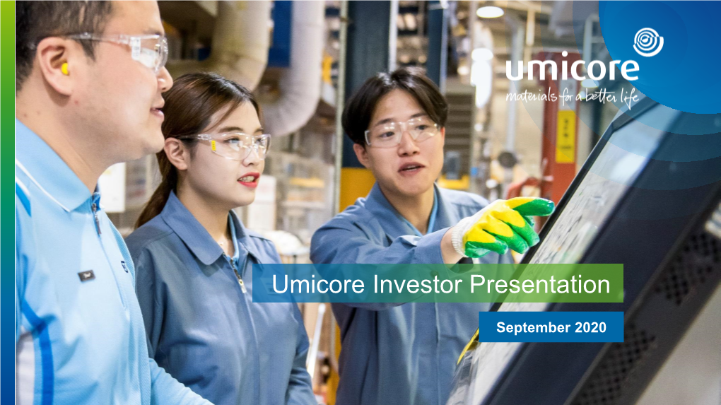 September 2020 Introduction to Umicore We Are a Global Materials Technology and Recycling Group