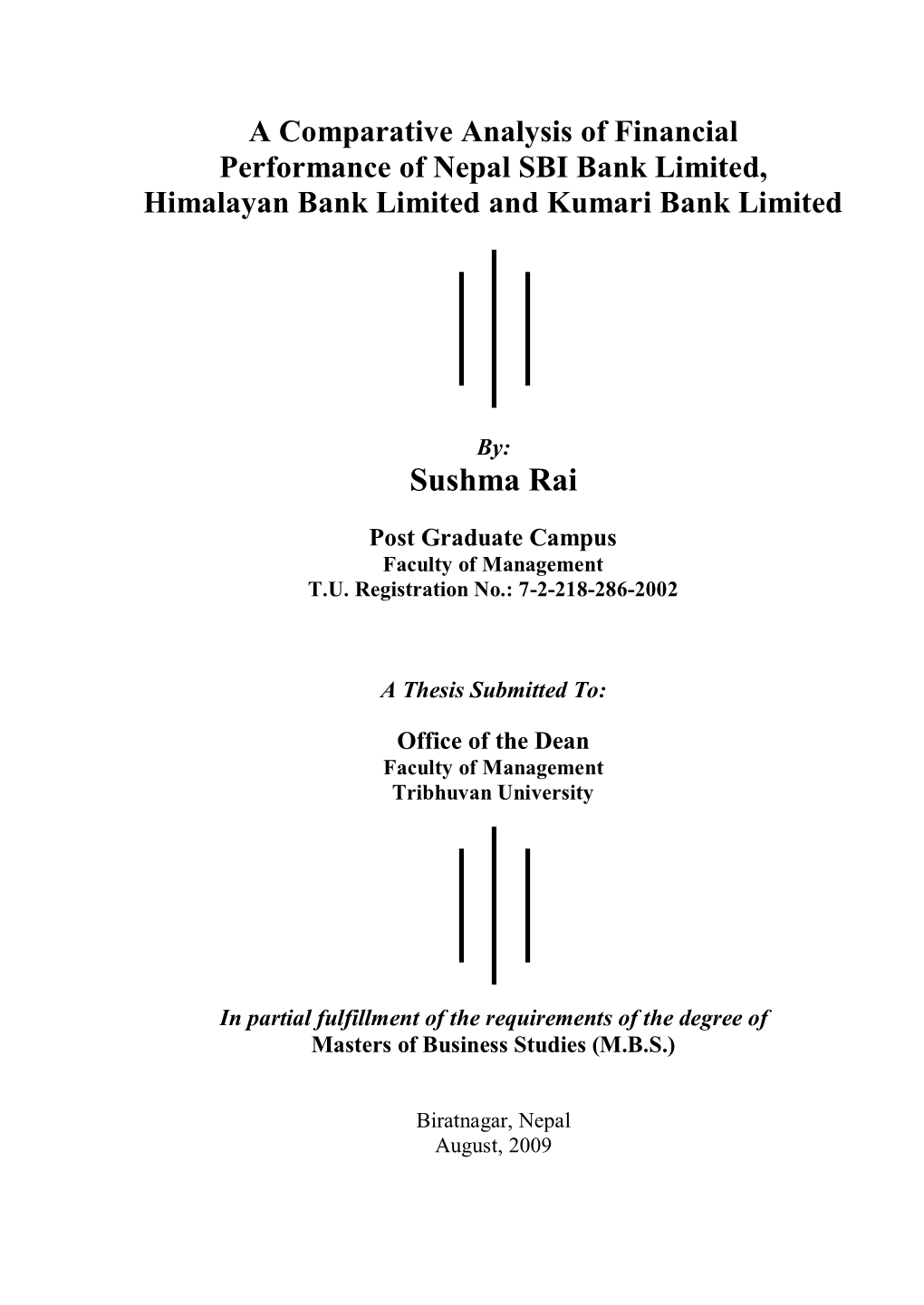 A Comparative Analysis of Financial Performance of Nepal SBI Bank Limited, Himalayan Bank Limited and Kumari Bank Limited