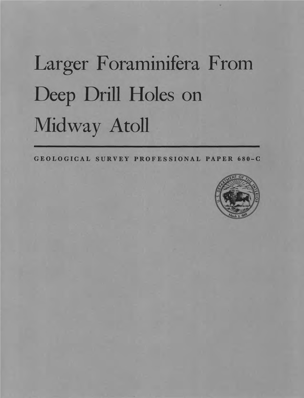 Larger Foraminifera from Deep Drill Holes on Midway Atoll