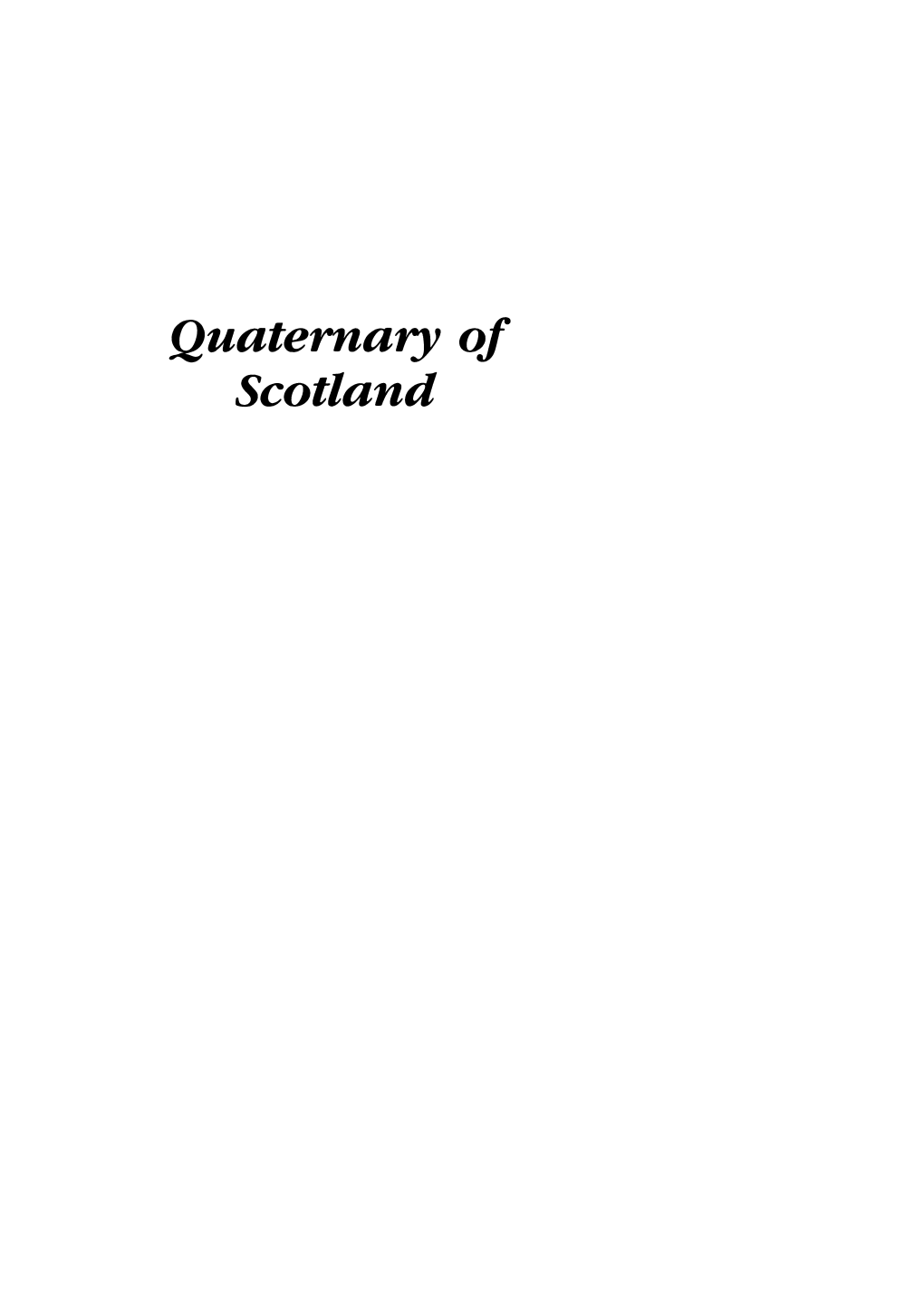 Quaternary of Scotland the GEOLOGICAL CONSERVATION REVIEW SERIES