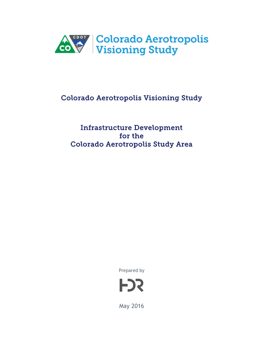 Colorado Aerotropolis Visioning Study Infrastructure Development for the Colorado Aerotropolis Study Area