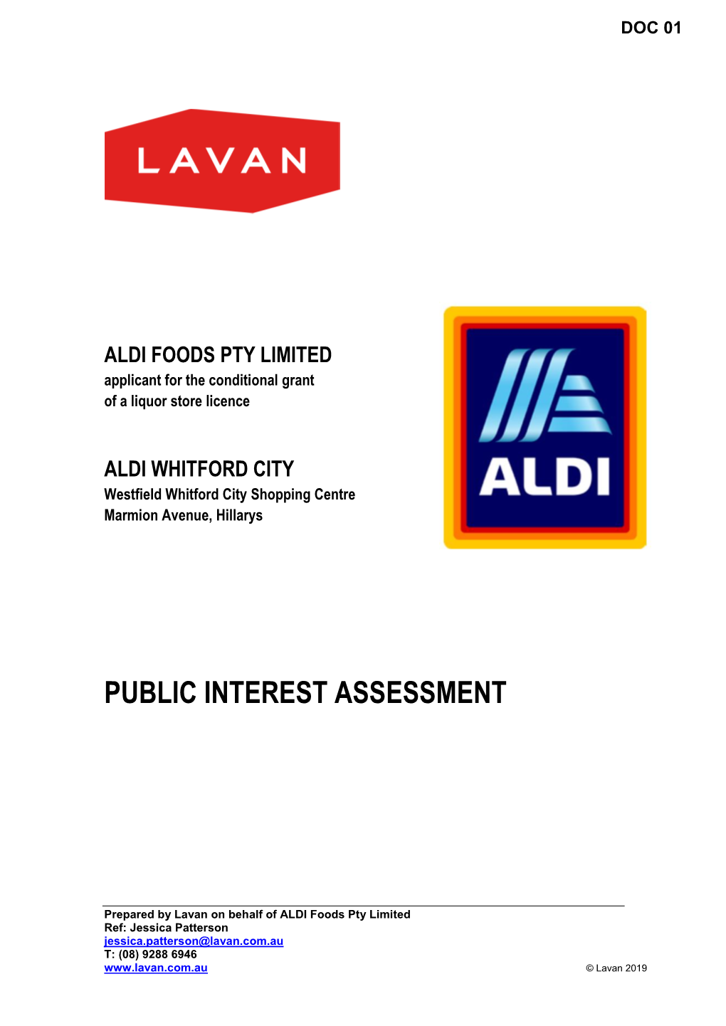 ALDI FOODS PTY LIMITED Applicant for the Conditional Grant of a Liquor Store Licence
