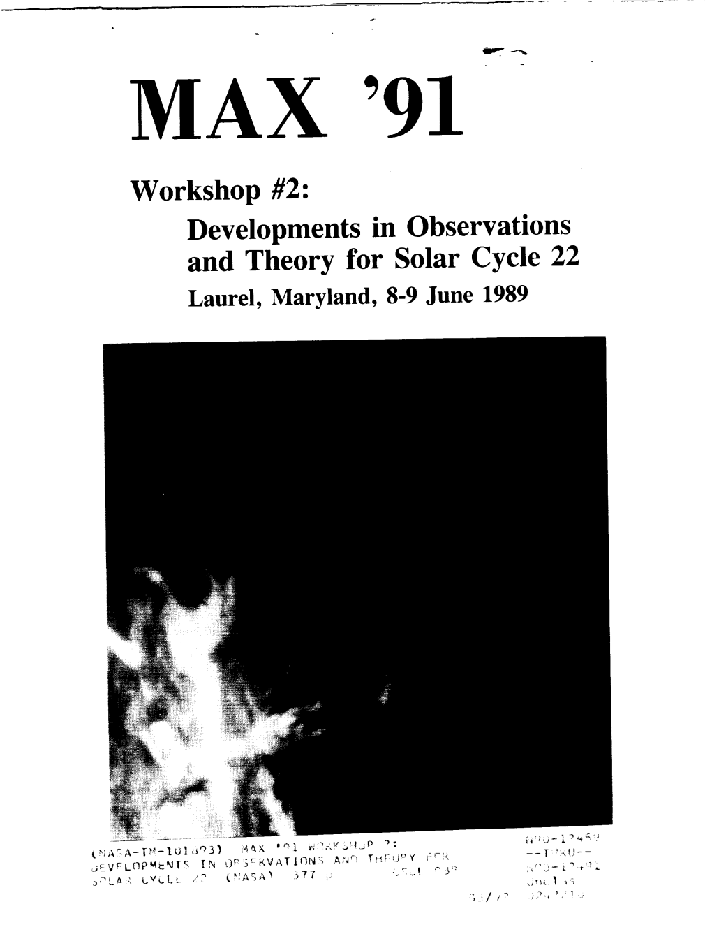 Developments in Observations and Theory for Solar Cycle 22 Laurel, Maryland, 8-9 June 1989