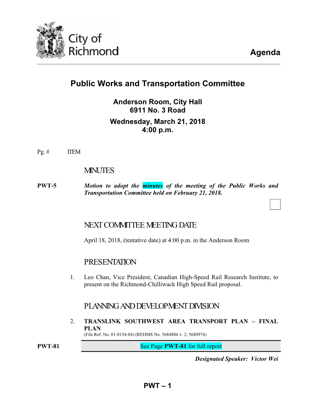 Agenda Public Works and Transportation Committee MINUTES NEXT COMMITTEE MEETING DATE PRESENTATION PLANNING and DEVELOPMENT DIVIS