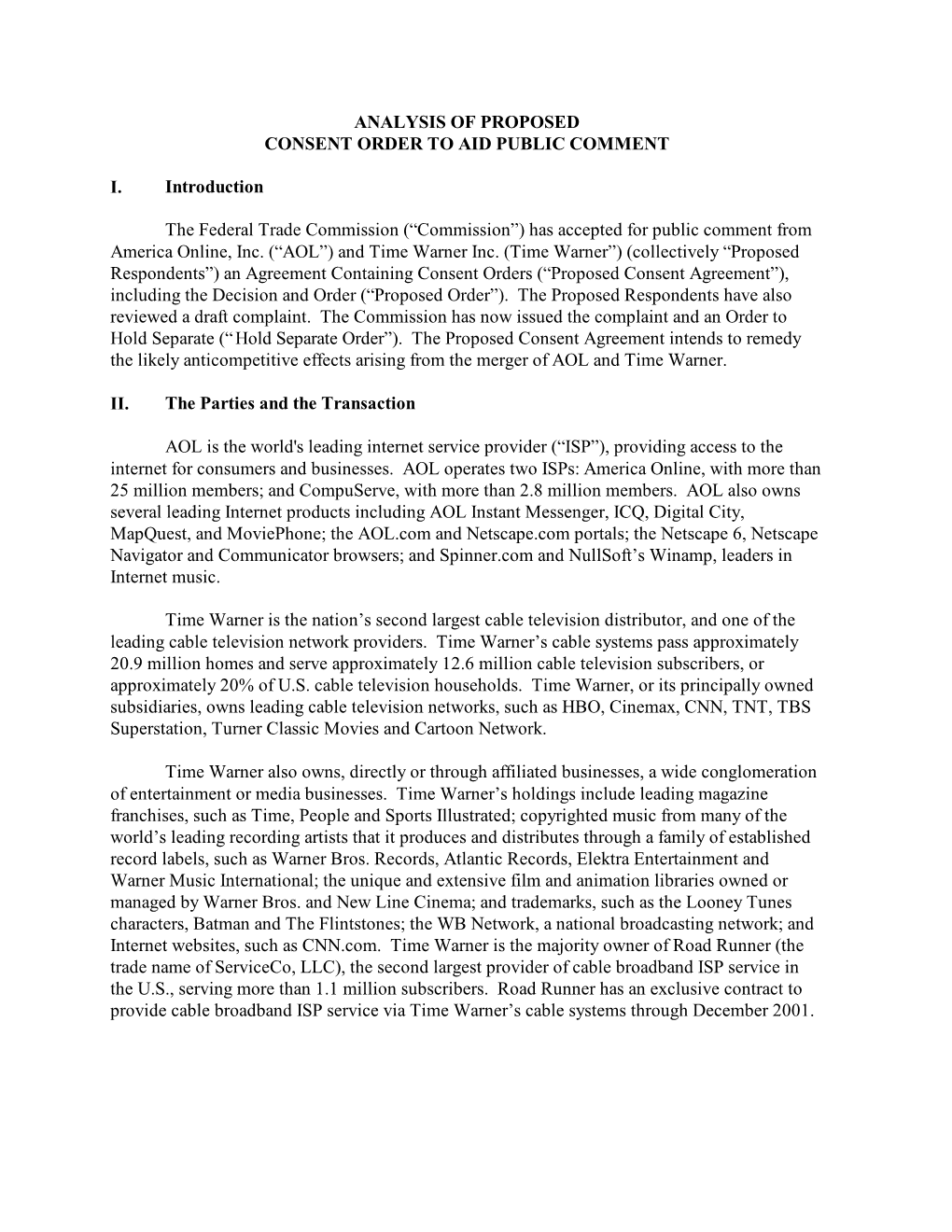 ANALYSIS of PROPOSED CONSENT ORDER to AID PUBLIC COMMENT I. Introduction the Federal Trade Commission (“Commission”) Has