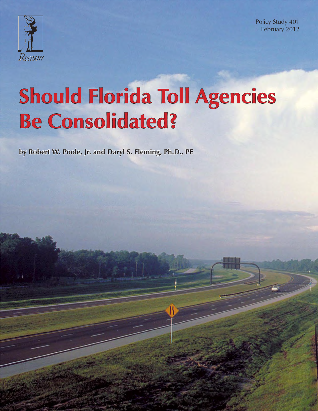 Should Florida Toll Agencies Be Consolidated? by Robert W