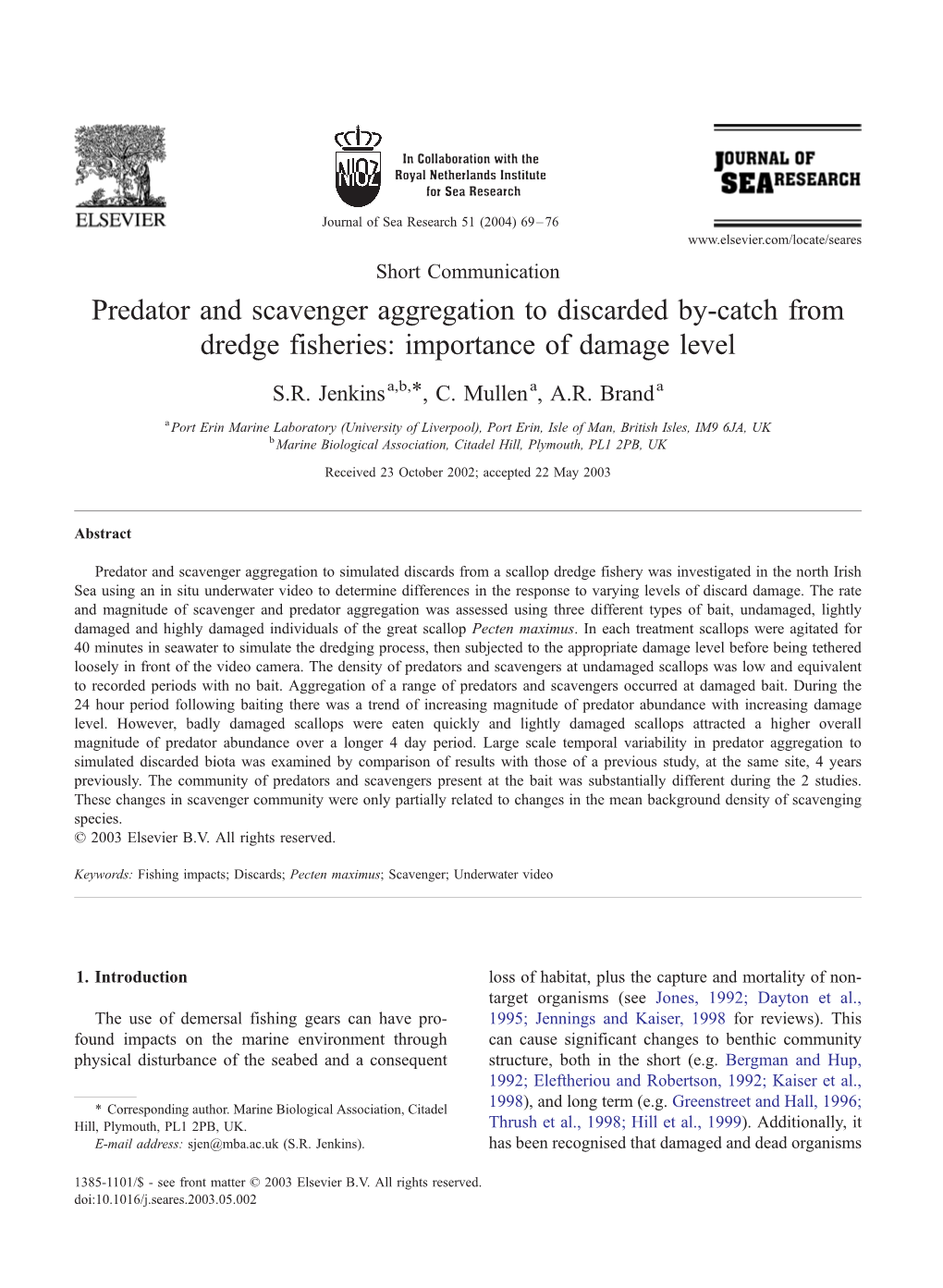 Predator and Scavenger Aggregation to Discarded By-Catch from Dredge Fisheries: Importance of Damage Level