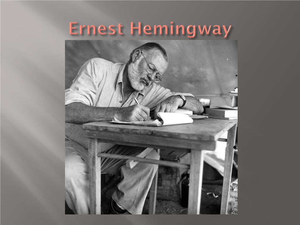 Ernest Hemingway Foundation, to Keep Alive and Improve/Develop Literature and Forms of Composition and Expression