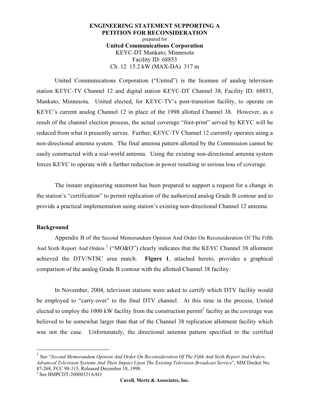 ENGINEERING STATEMENT SUPPORTING a PETITION for RECONSIDERATION Prepared for United Communications Corporation KEYC-DT Mankato, Minnesota Facility ID: 68853 Ch