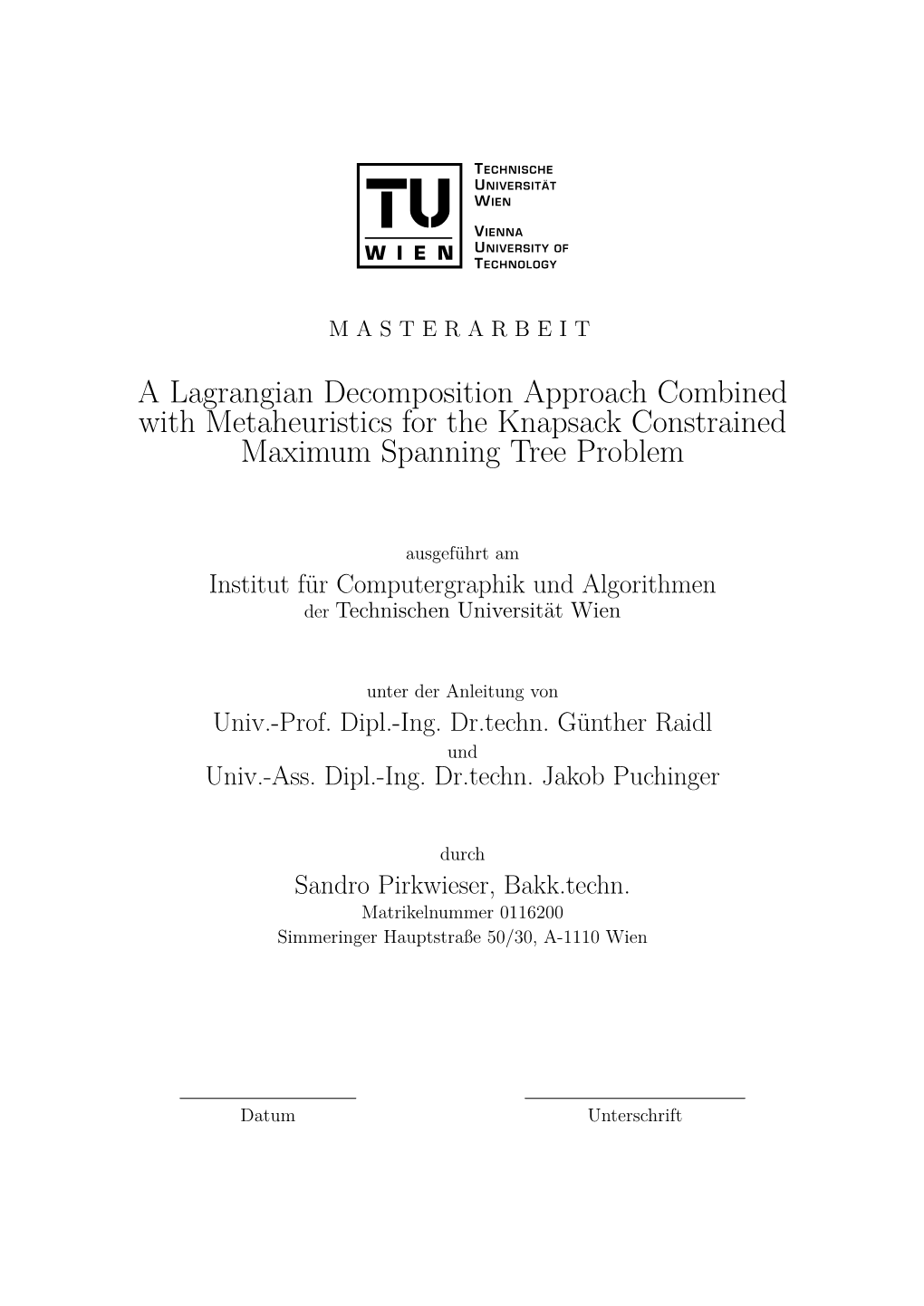 A Lagrangian Decomposition Approach Combined with Metaheuristics for the Knapsack Constrained Maximum Spanning Tree Problem