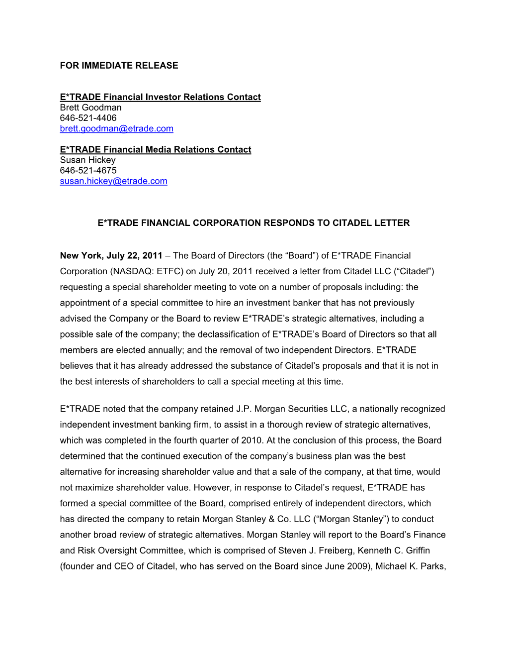 FOR IMMEDIATE RELEASE E*TRADE Financial Investor Relations Contact Brett Goodman 646-521-4406 Brett.Goodman@Etrade.Com E*TRADE