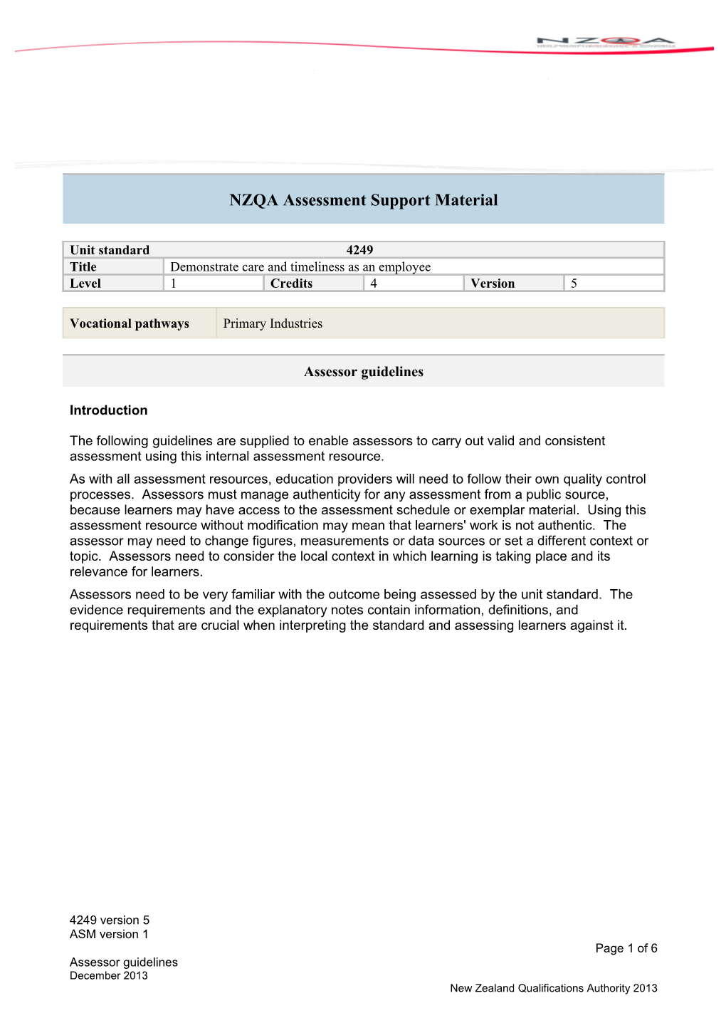 NZQA Assessment Support Material Unit Standard 4249 Title / Demonstrate Care and Timeliness