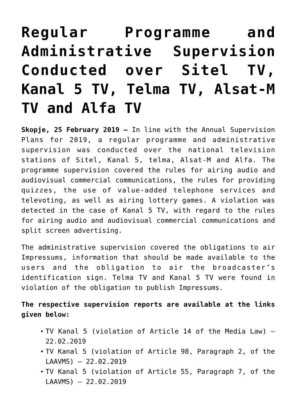 Regular Programme and Administrative Supervision Conducted Over Sitel TV, Kanal 5 TV, Telma TV, Alsat-M TV and Alfa TV