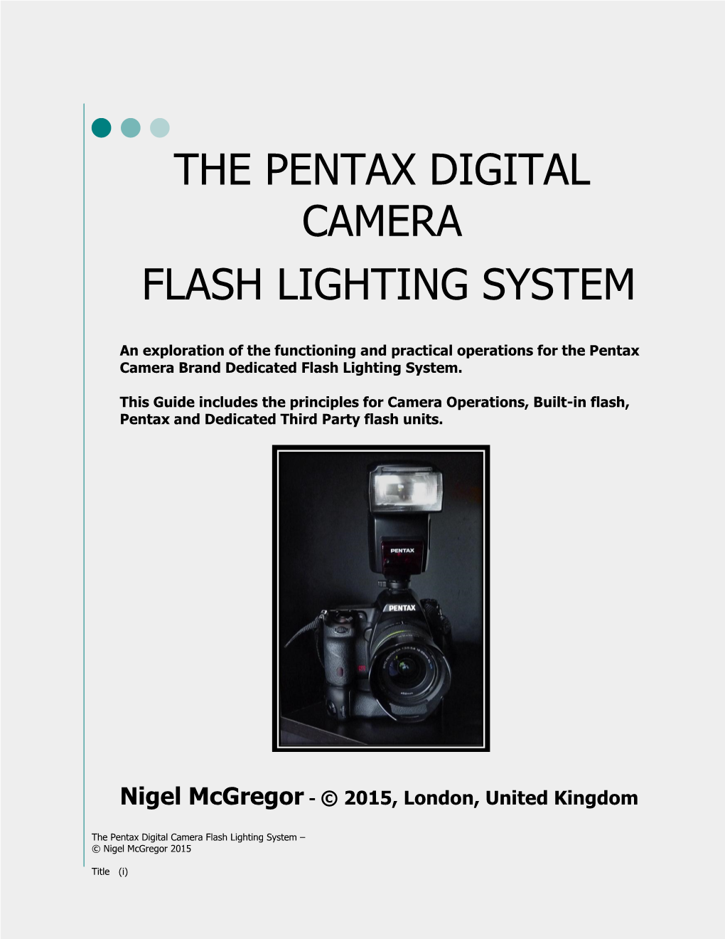 The Pentax Digital Camera Flash Lighting System – © Nigel Mcgregor 2015