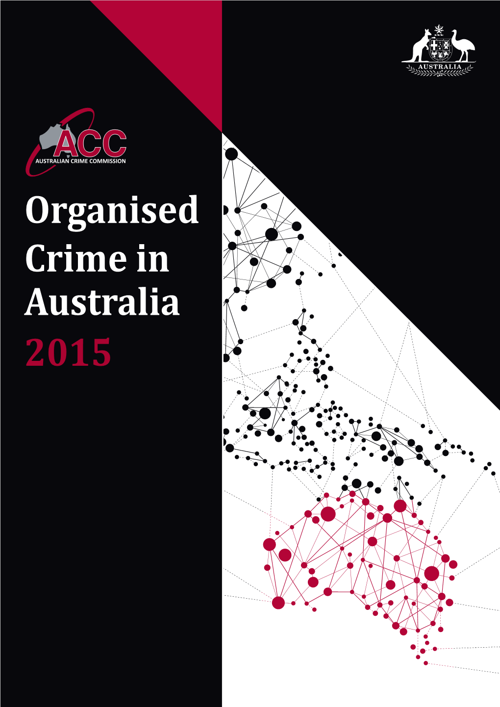 What Are the Key Characteristics of Organised Crime? 7 How Does Organised Crime Affect Us? 8 How Are We Responding? 9
