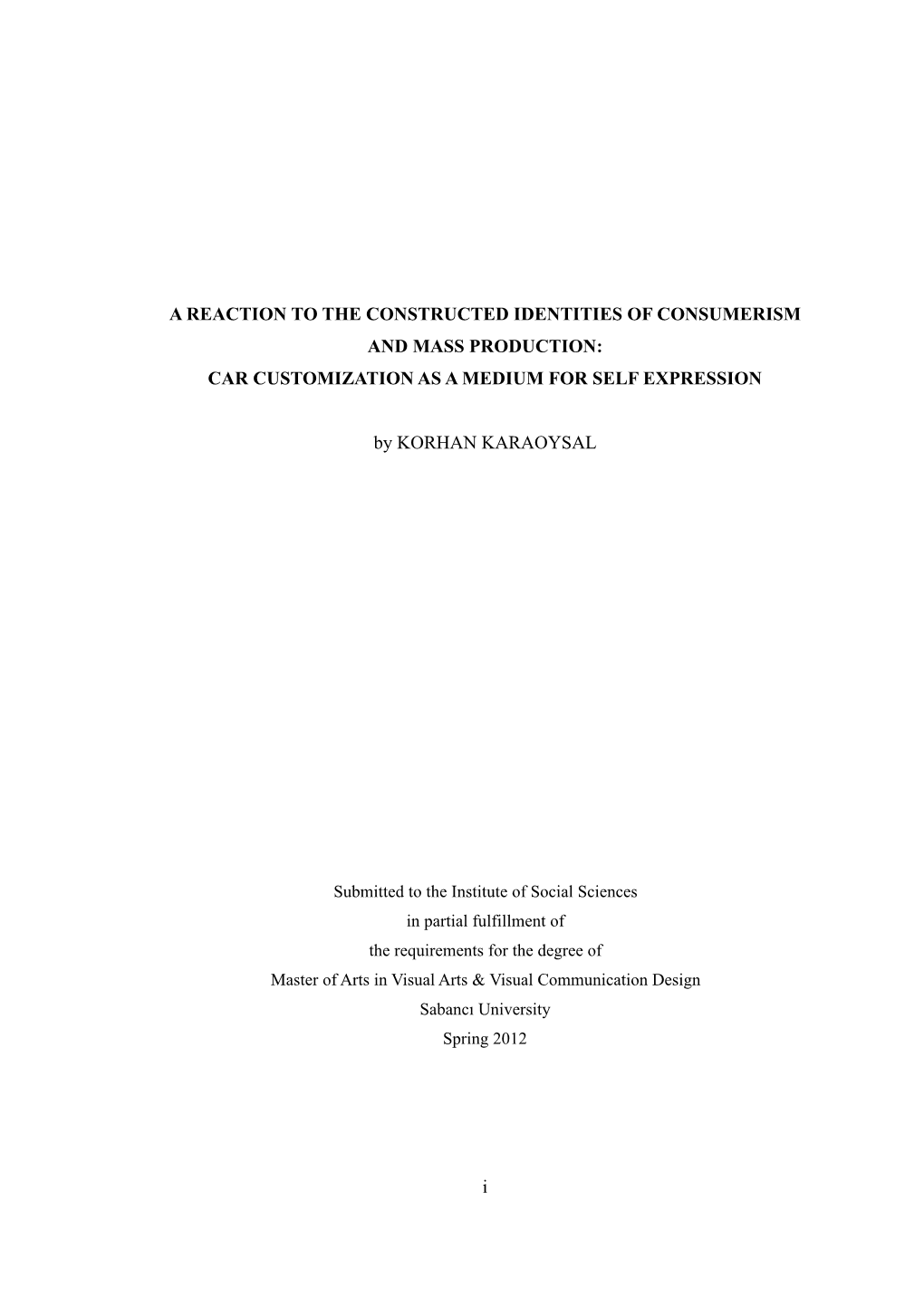 A Reaction to the Constructed Identities of Consumerism and Mass Production: Car Customization As a Medium for Self Expression