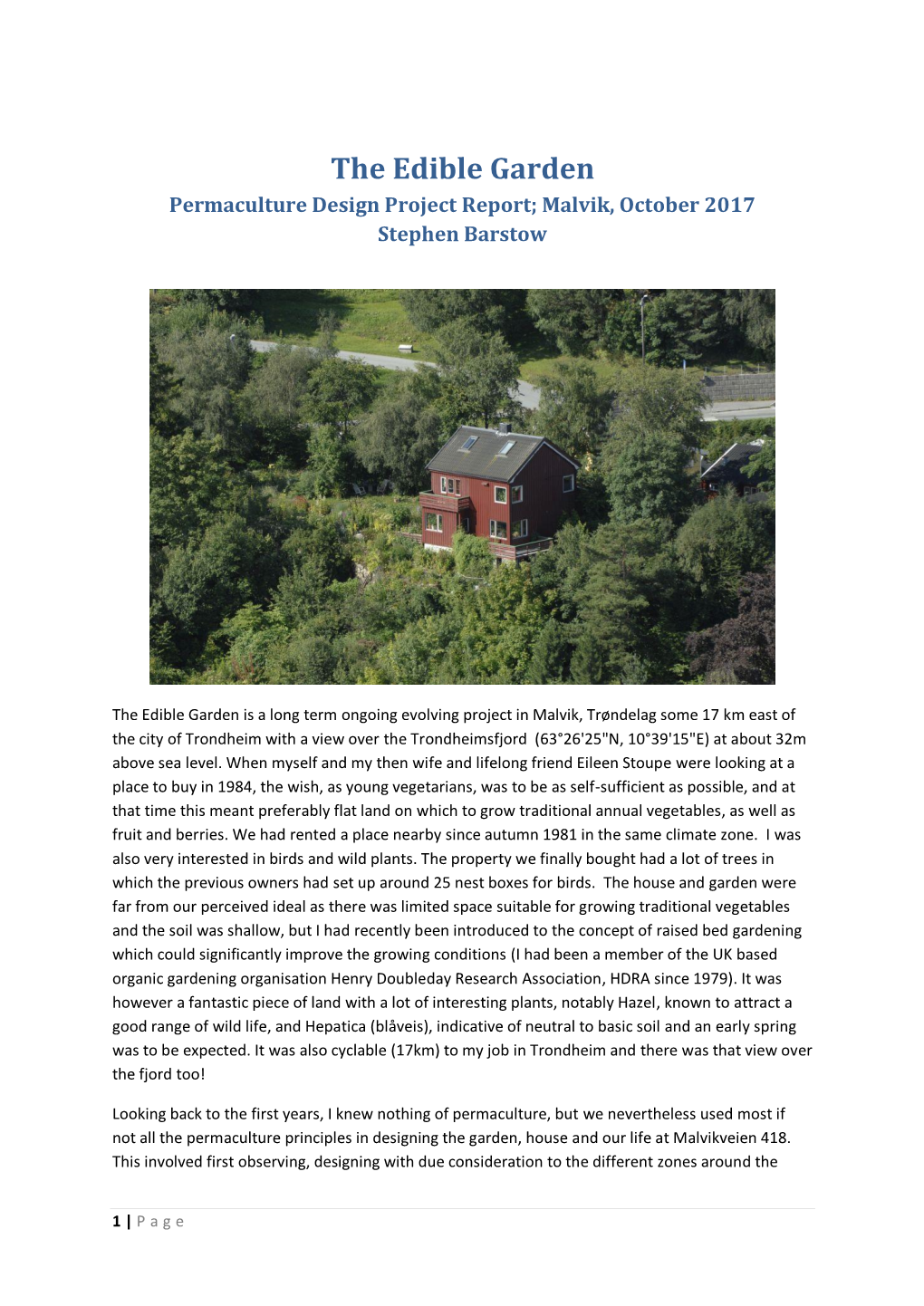 The Edible Garden Permaculture Design Project Report; Malvik, October 2017 Stephen Barstow