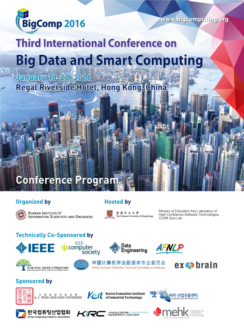 Big Data and Smart Computing January 18-20, 2016 Regal Riverside Hotel, Hong Kong, China