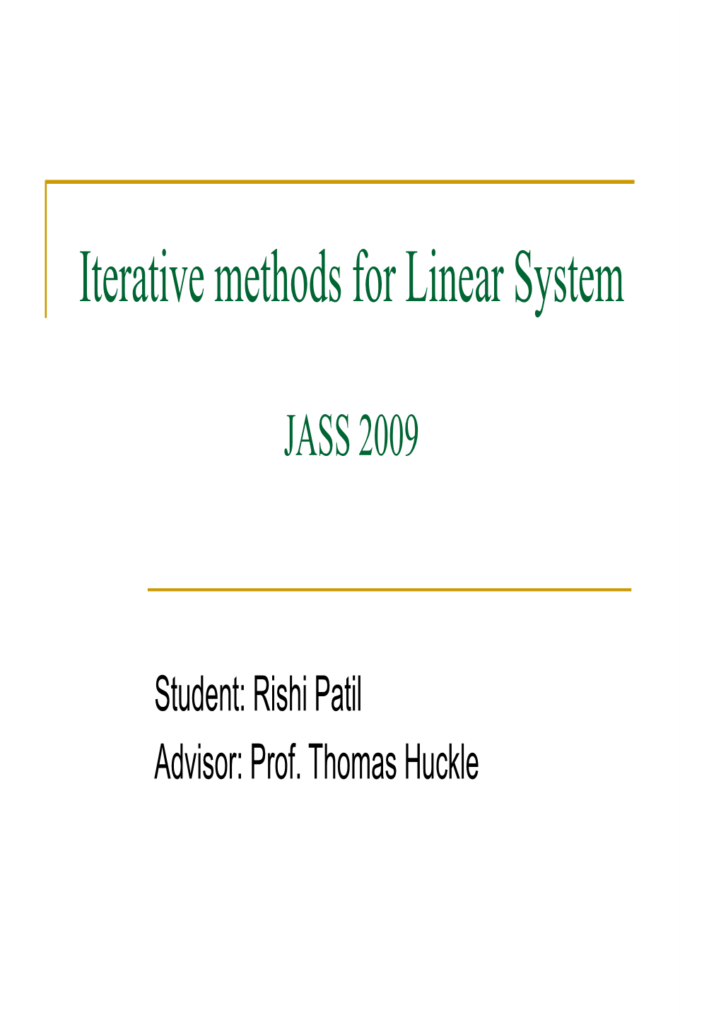 Iterative Methods for Linear System