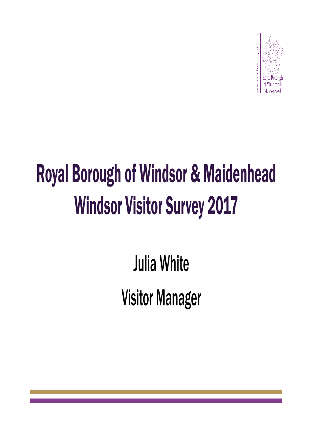 Royal Borough of Windsor & Maidenhead Windsor Visitor Survey