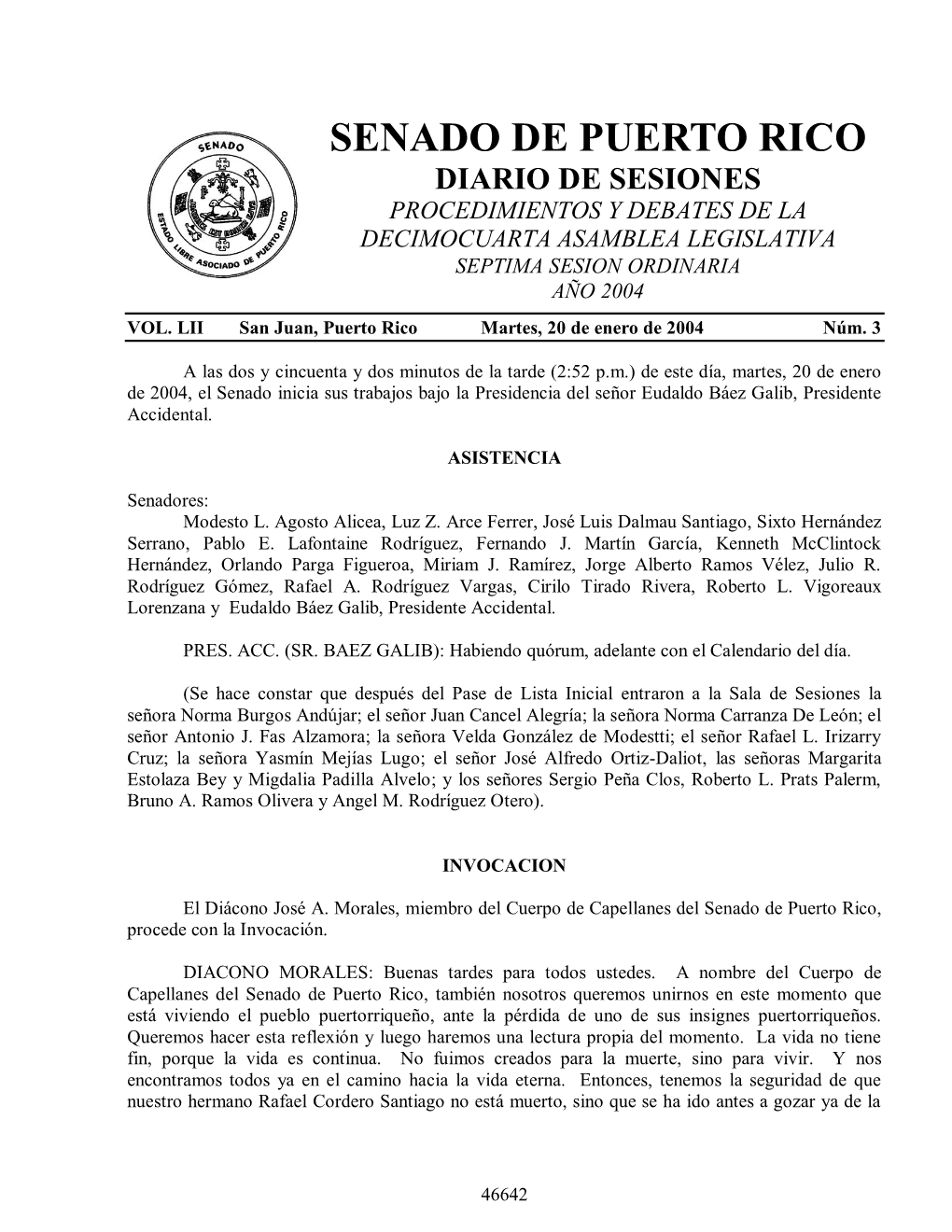 Senado De Puerto Rico Diario De Sesiones Procedimientos Y Debates De La Decimocuarta Asamblea Legislativa Septima Sesion Ordinaria Año 2004 Vol