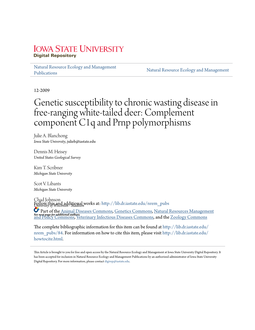 Genetic Susceptibility to Chronic Wasting Disease in Free-Ranging White-Tailed Deer: Complement Component C1q and Prnp Polymorphisms Julie A