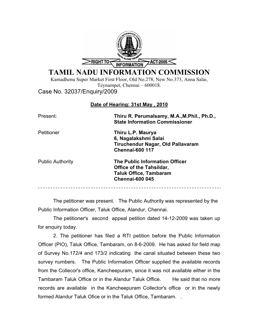 TAMIL NADU INFORMATION COMMISSION Kamadhenu Super Market First Floor, Old No.278, New No.373, Anna Salai, Teynampet, Chennai – 600018