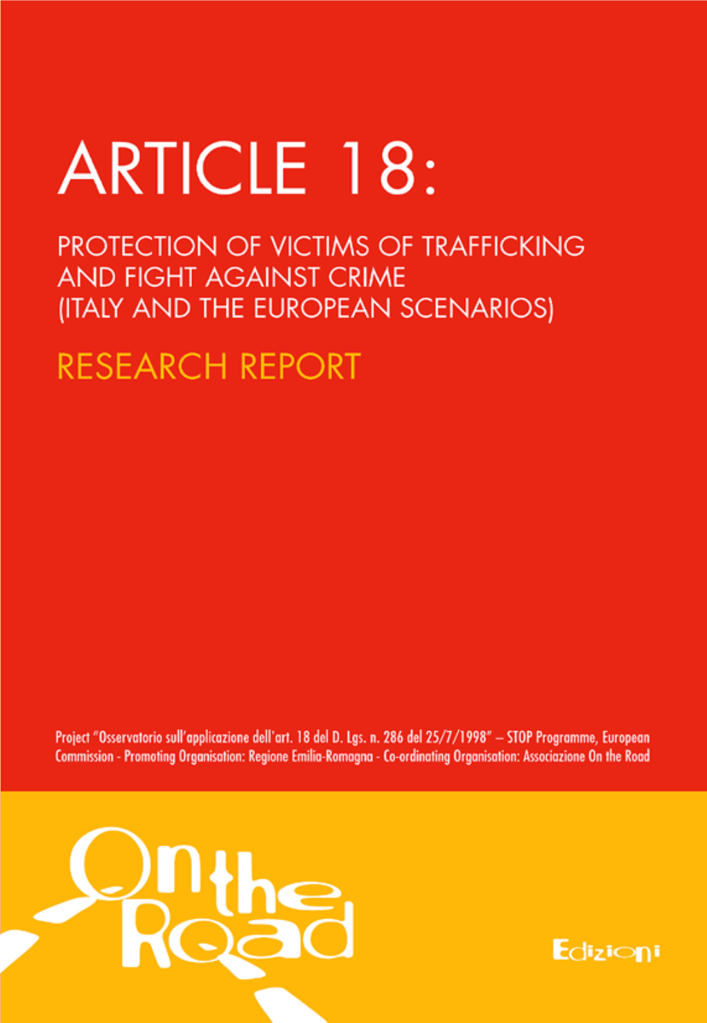 Protection of Victims of Trafficking and Fight Against Crime (Italy and the European Scenarios)