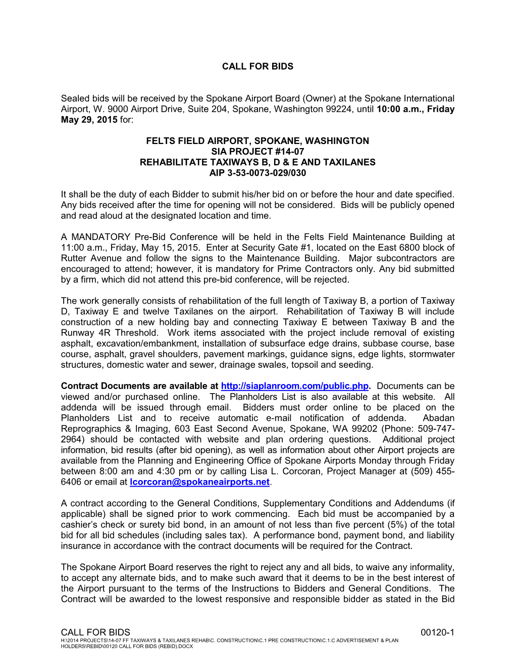 CALL for BIDS 00120-1 CALL for BIDS Sealed Bids Will Be Received by the Spokane Airport Board (Owner) at the Spokane Internation