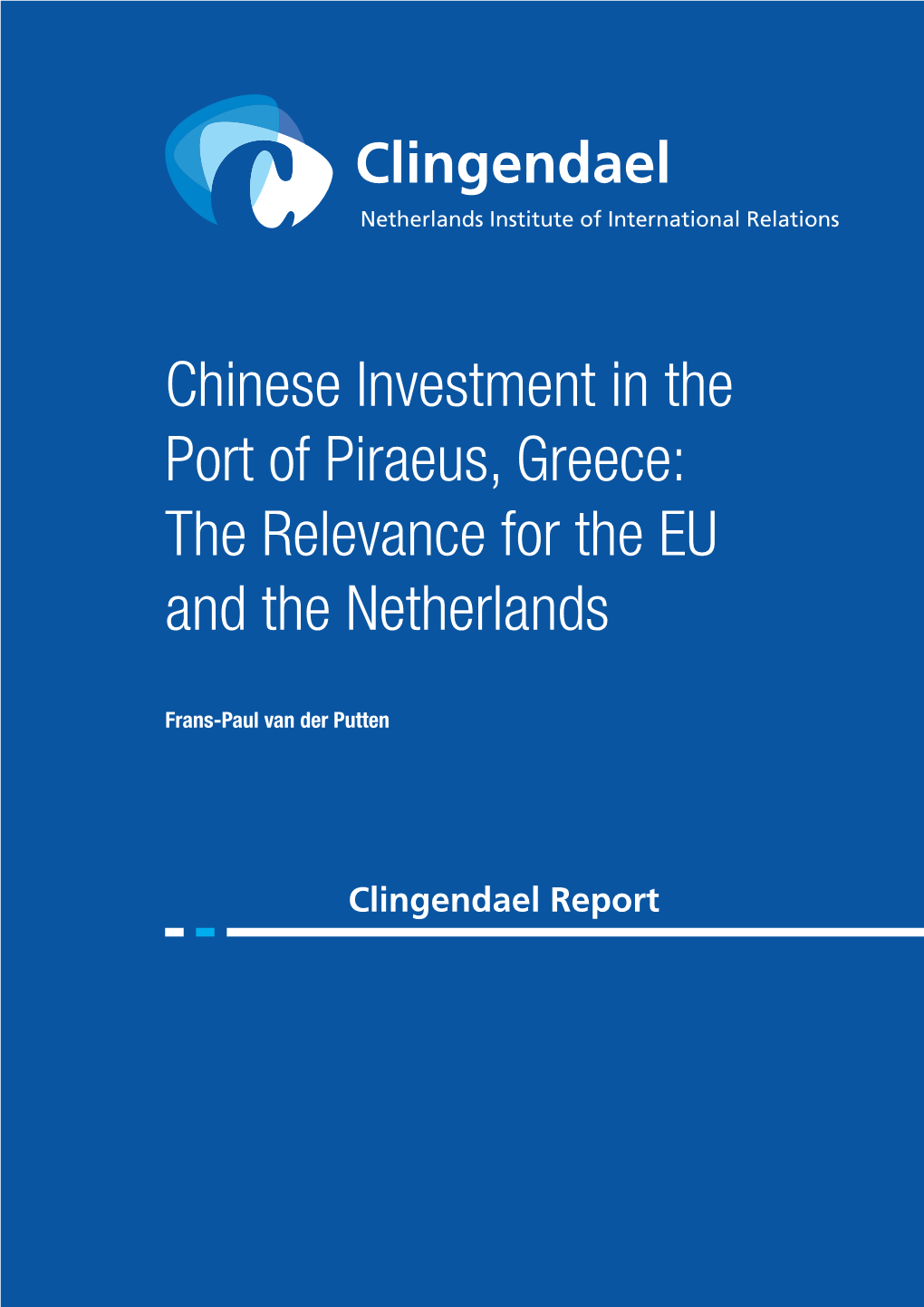 Chinese Investment in the Port of Piraeus, Greece: the Relevance for the EU and the Netherlands