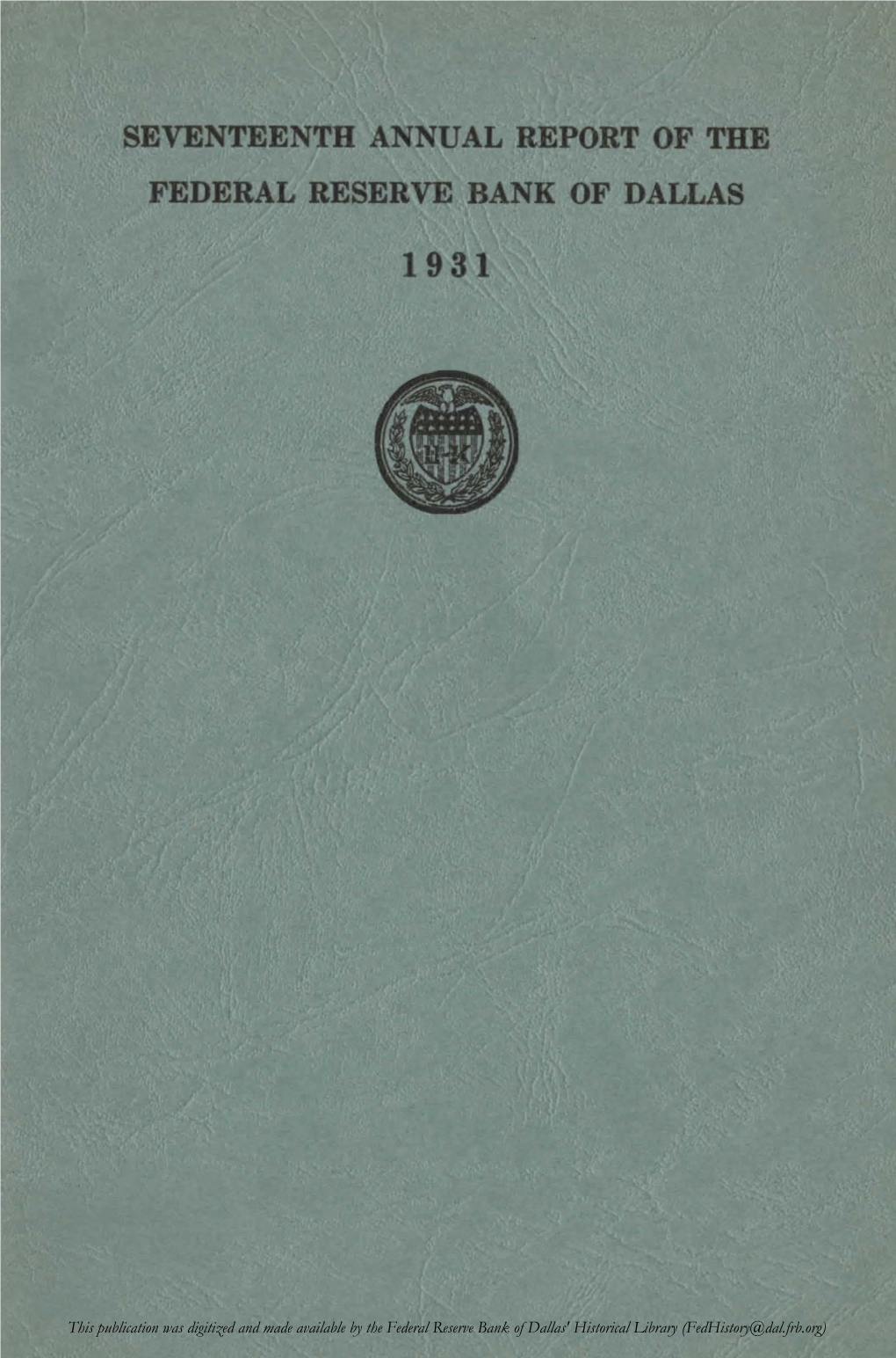 This Publication Was Digitized and Made Available by the Federal Reserve Bank of Dallas' Historical Library (Fedhistory@Dal.Frb.Org) SEVENTEENTH