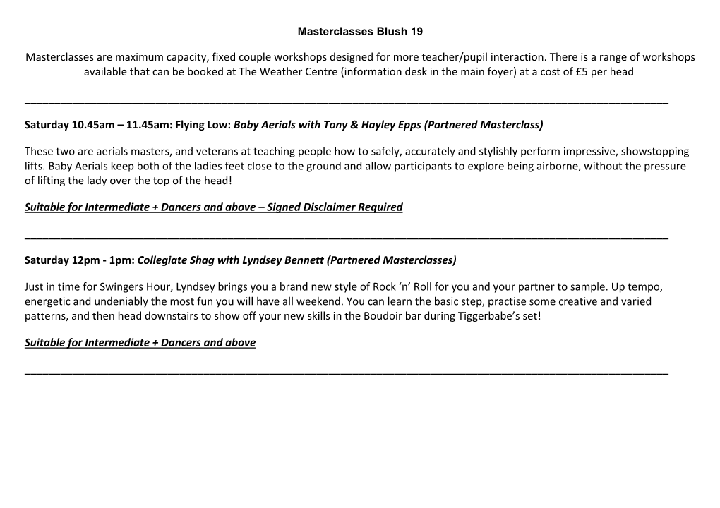 Masterclasses Are Maximum Capacity, Fixed Couple Workshops Designed for More Teacher/Pupil Interaction. There Is a Range Of