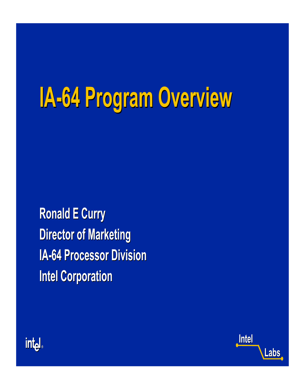 IA-64 Program Overview