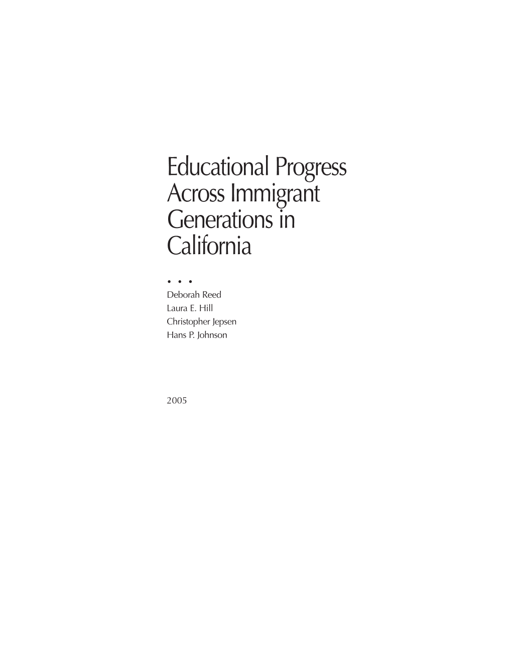 Educational Progress Across Immigrant Generations in California