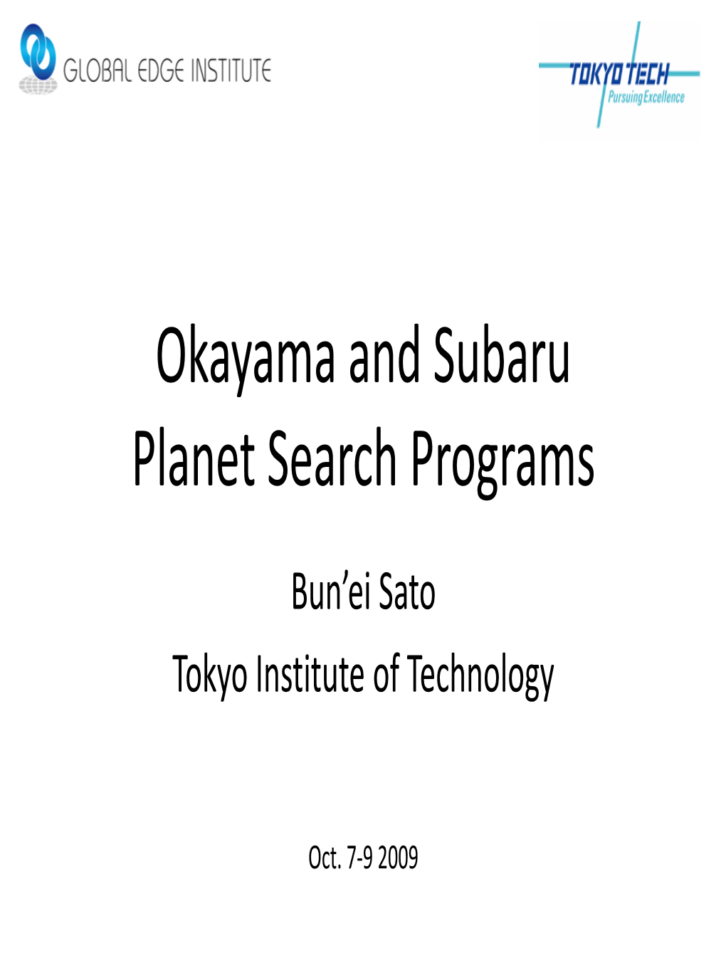 Okayama and Subaru Planet Search Programs
