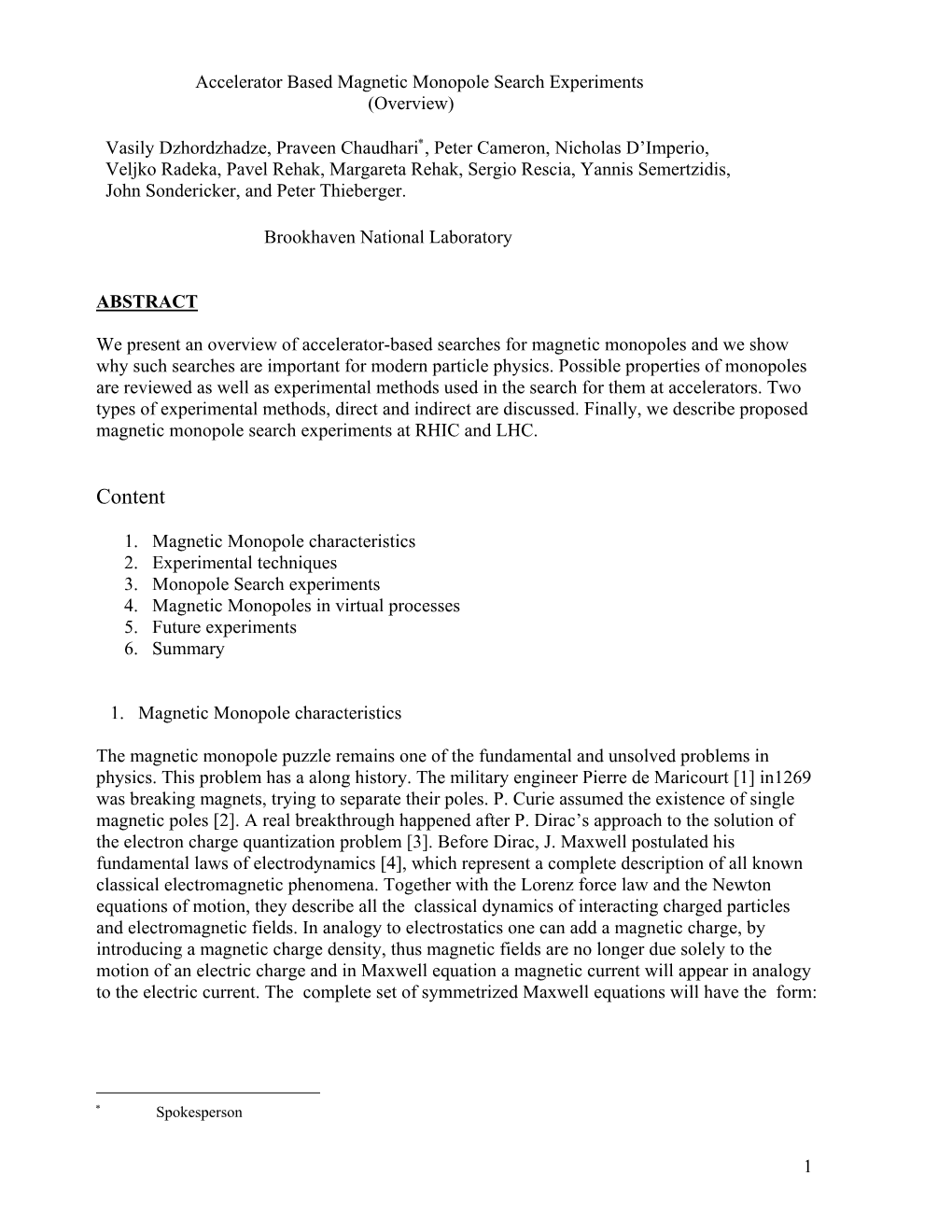 Accelerator Search of the Magnetic Monopo