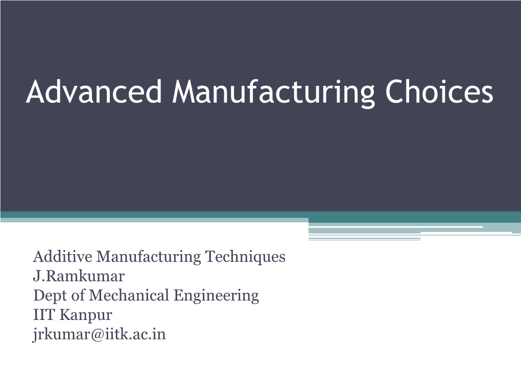 Advanced Manufacturing Choices