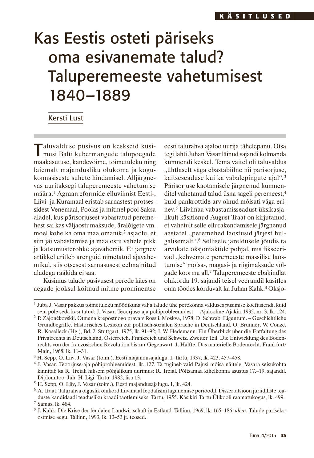 Kas Eestis Osteti Päriseks Oma Esivanemate Talud? Taluperemeeste Vahetumisest 1840–1889